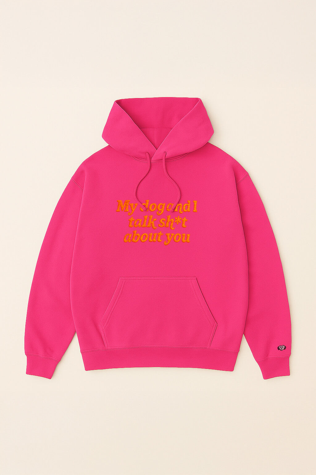 The Dogloverclothing.com Bold My Dog And I Talk Embroidered Hoodie is a bright pink, ultra-comfy hoodie with a front pocket, hood, and bold yellow My dog and I talk sh*t about you text.
