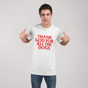 Thanks For The Dogs Unisex T-Shirt