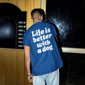 Life Is Better With A Dog T-Shirt